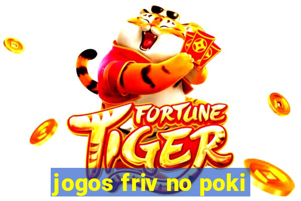 jogos friv no poki